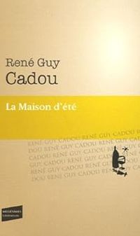 Rene Guy Cadou - La Maison d'été