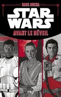 Greg Rucka - Star Wars : Avant le Réveil de la Force