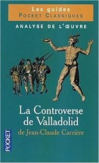 Couverture du livre La Controverse de Valladolid de Jean - Catherine Bouttier Couqueberg