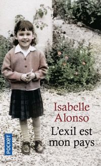 Couverture du livre L'exil est mon pays - Isabelle Alonso