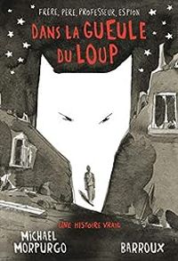 Couverture du livre Dans la gueule du loup - Michael Morpurgo