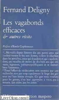 Fernand Deligny - Les vagabonds efficaces, et autres récits
