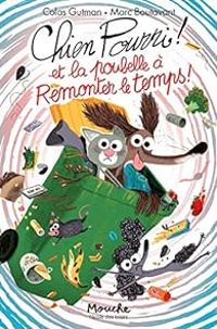 Couverture du livre Chien Pourri et la poubelle à remonter le temps - Marc Boutavant