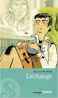 Couverture du livre L'échange - Roland Fuentes