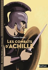 Mano Gentil - Elène Usdin(Illustrations) - Les Combats d' Achille