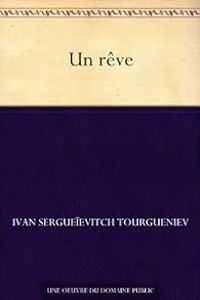 Couverture du livre Un rêve - Ivan Tourgueniev