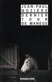 Jean Paul Noziere - Dernier tour de manège