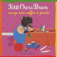 Marie Aubinais - Petit Ours Brun range son coffre à jouets