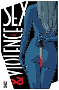 Couverture du livre Sex & Violence - Jimmy Palmiotti - Justin Gray - Rafa Garres - Romina Moranelli - Juan Santacruz - Jimmy Broxton - Vanesa Del Rey