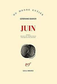 Gerbrand Bakker - Juin