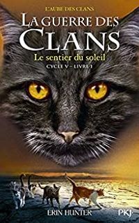 Couverture du livre Le sentier du soleil - Erin Hunter