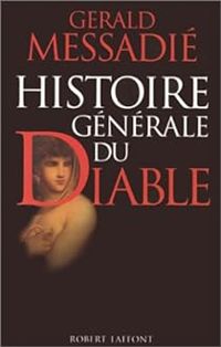 Couverture du livre Histoire générale du Diable - Gerald Messadie