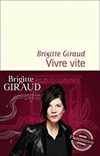 Brigitte Giraud - Vivre vite