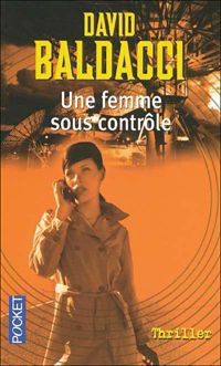 Couverture du livre Une femme sous contrôle - David Baldacci