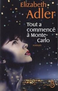 Couverture du livre Tout a commencé à Monte Carlo - Elizabeth Adler