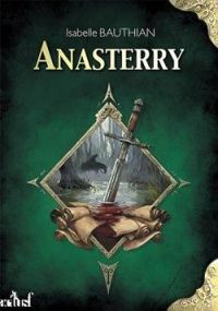 Couverture du livre Anasterry - Isabelle Bauthian