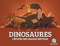 Couverture du livre Dinosaures : L'épopée des grands reptiles - Clementine V Baron