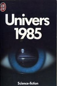 Couverture du livre Univers 1985 - Univers 