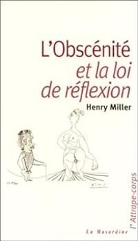 Couverture du livre L'obscenite et la loi de réflexion - Henry Miller