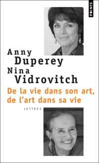 Anny Duperey - Nina Vidrovitch - De la vie dans son art, de l'art dans sa vie