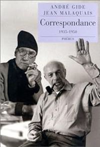 Andre Gide - Pierre Masson - Jean Malaquais - Genevieve Millot Nakach - Correspondance 1935-1950 