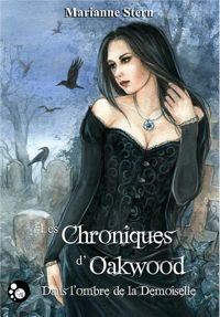 Marianne Stern - Janna Prosvirina(Illustrations) - Les chroniques d'Oakwood