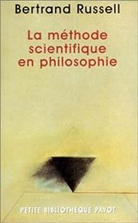 Bertrand Russell - La Méthode scientifique en philosophie