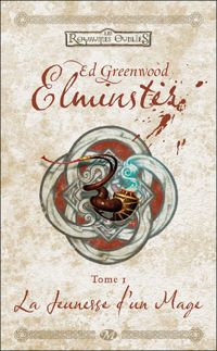 Ed. Greenwood - La Jeunesse d'un mage