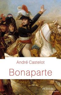 André Castelot - Bonaparte