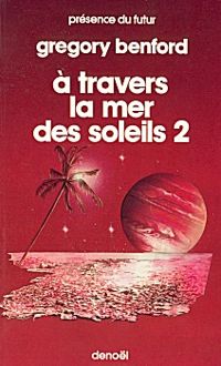 Gregory Benford - A travers la mer des soleils