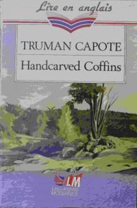 Couverture du livre Handcarved coffins  - Truman Capote