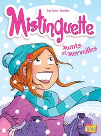 Greg Tessier - Amandine - Mistinguette - tome 4 Monts et merveilles 