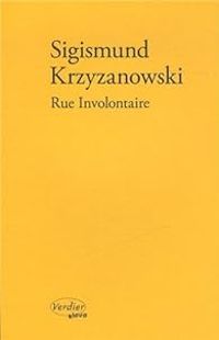 Sigismund Krzyzanowski - Rue Involontaire