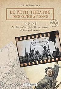 Couverture du livre Le Petit Théâtre des opérations 1914-1918 - Julien Hervieux