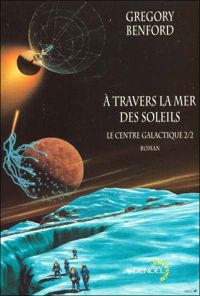 Couverture du livre A travers la mer des soleils - Gregory Benford