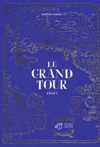 Couverture du livre Le grand tour - Sandrine Bonini