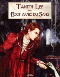 Tanith Lee - Ruby(Illustrations) - Ecrit avec du sang : 10 contes du vampire