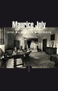 Maurice Joly - Dialogue aux enfers entre Machiavel et Montesquieu