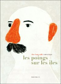 Couverture du livre Les poings sur les îles - Elise Fontenaille - Violeta Lopiz