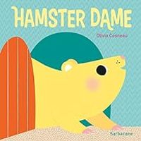 Couverture du livre Hamster Dame - Olivia Cosneau