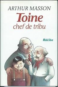 Arthur Masson - Toine, chef de tribu