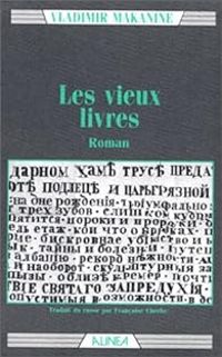 Vladimir Makanine - Les Vieux livres