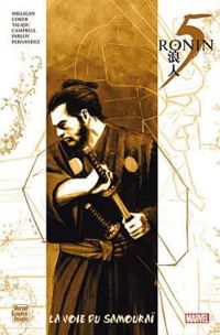 Couverture du livre 5 ronin : La voie du samouraï - Peter Milligan - Tomm Coker