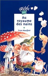 Yvon Mauffret - Au royaume des nains