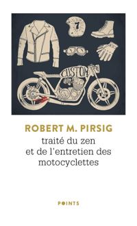 Pirsig Robert M. - Traite du Zen et de l'Entretien des Motocyclettes