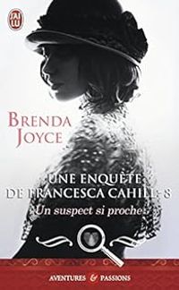 Brenda Joyce - Un suspect si proche