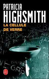 Couverture du livre La Cellule de verre - Patricia Highsmith