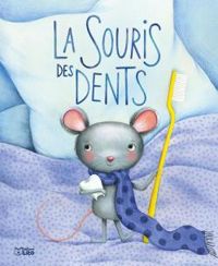 Marie Sabine Roger - Marie Desbons - La souris des dents