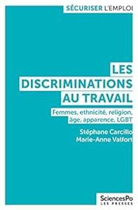 Stephane Carcillo - Marie Anne Valfort - Les discriminations au travail