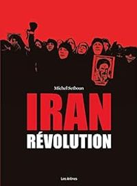 Couverture du livre Iran : La Révolution - David Alliot